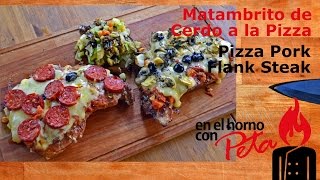 Matambrito de Cerdo a la Pizza  Receta a la Parrilla [upl. by Breger]