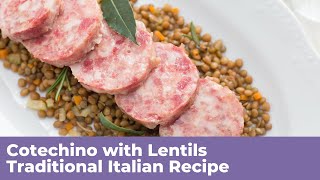 COTECHINO WITH LENTILS  Traditional Italian Recipe [upl. by Elledoj78]