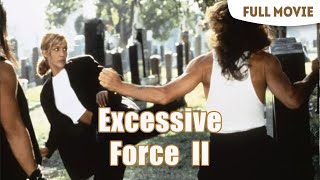 Excessive Force II Force on Force  English Full Movie  Action Drama [upl. by Li]