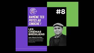 🎧 PODCAST ★ 💥RAMÈNE TES POTES AU CINOCHE  • ÉPISODE 8 ★ LES CINÉMAS BRÉSILIENS [upl. by Neeli]