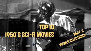 Top Ten 1950s SciFi Movies Part 2 [upl. by Yrahk424]