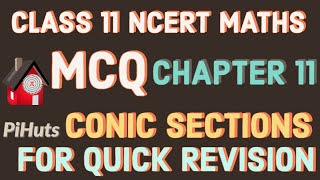 Conic sections  Chapter 11  Class 11  Mcq  Pyq  Objective  pihuts  Ncert [upl. by Almira]