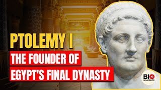 Ptolemy I The Founders of Egypts Final Dynasty [upl. by Oeram]