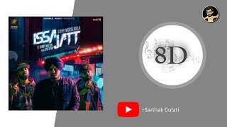 Issa Jatt  8D audio  bass boosted  sidhu moosewala  byg brd  sarthak gulati [upl. by Eleynad]