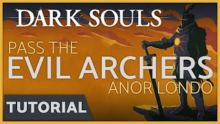 Dark Souls  How to Pass the Archers in Anor Londo [upl. by Elumas]