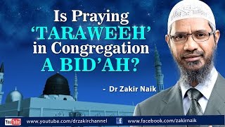 Is praying Taraweeh in congregation a bidah by Dr Zakir Naik [upl. by Lapo]