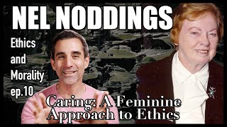 quotCaring A Feminine Approach To Ethicsquot by Nel Noddings [upl. by Aeynod367]