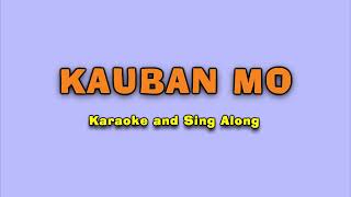 KAUBAN MO  Karaoke Version [upl. by Aisayt]