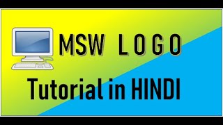 MSW LOGO Tutorial in Hindi  Part 1 [upl. by Richers684]