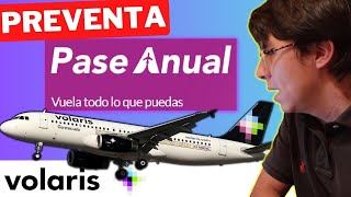 🎖 VOLARIS Ahora Tiene PASE ANUAL Vuelos ilimitados al extranjero Precio Análisis Letras Chiquitas [upl. by Abrams]