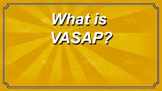 What is VASAP [upl. by Llehsar]