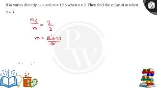 Ifampnbspm varies directly asampnbspn andampnbspm  196 whenampnbspn  2 Then find the value ofampnb [upl. by Otineb]