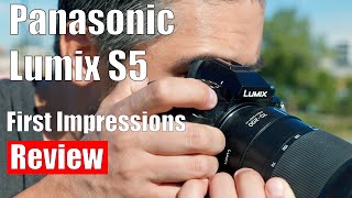 Panasonic S5 First Impressions Review [upl. by Attelrahs]