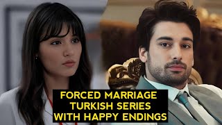 Top 8 Forced Marriage Turkish Drama Series With Happy Endings [upl. by Clauddetta]