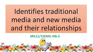 1 identifies traditional media and new media and their relationships [upl. by Elleirol]