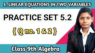 Practice set 52 class 9 algebra question 1 and 2 mathematics part 1 maharashtra board [upl. by Bolte]