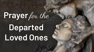 🕯 Prayer for the Departed Loved Ones 🕯 [upl. by Christi]