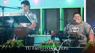 Melisa Band Tu Faitotota amp Pepe Remix LIVE BAND COVER [upl. by Gautea]