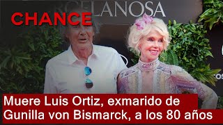 Muere Luis Ortiz exmarido de Gunilla von Bismarck a los 80 años [upl. by Stacia]