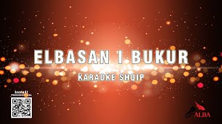 Karaoke Shqip  ELBASAN I BUKUR ELBASAN [upl. by Suzetta]