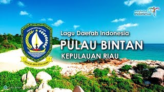 Pulau Bintan  Lagu Daerah Kepulauan Riau dengan Lirik [upl. by Lilith]