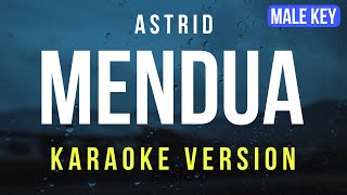 Mendua  Astrid Karaoke MALE KEY  NADA PRIA [upl. by Nedearb210]