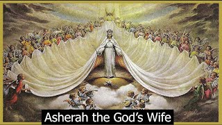 Asherah The Gods Wife Queen of Heaven Lady of Divine and Mother of Angel [upl. by Merlin]