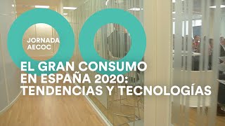 El Gran Consumo en España 2020 tendencias y tecnologías [upl. by Hook]