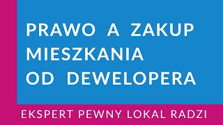 Pewny Lokal radzi prawo a zakup mieszkania od dewelopera [upl. by Rogovy]