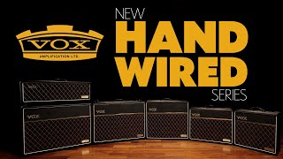 The New VOX HandWired Amplifier Series [upl. by Iarahs]