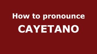 How to Pronounce CAYETANO in Spanish  PronounceNamescom [upl. by Kathy279]