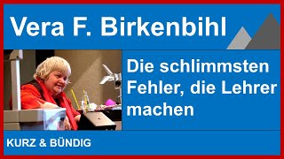 Vera F Birkenbihl Fehler die Lehrer machen [upl. by Aidnic]