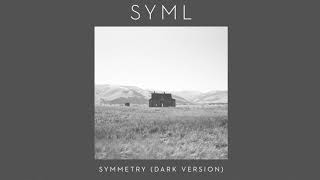 SYML  quotSymmetryquot Dark Version Official Audio [upl. by Lindsley]