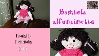 bambola alluncinetto tutorial intro [upl. by Walrath]