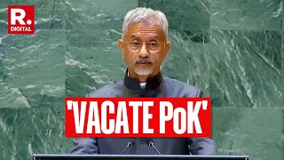 Jaishankar unforgiving on Pakistan for PoK Demands it be vacated  UNGA  Republic TV [upl. by Seagraves717]