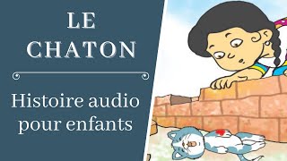 Le Chaton  Histoire audio maternelle  Livre audio enfant [upl. by Yoccm]