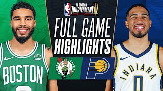 CELTICS at PACERS  NBA INSEASON TOURNAMENT 🏆  FULL GAME HIGHLIGHTS  December 4 2023 [upl. by Solakcin11]