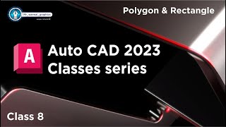 AutoCAD class 8 Mastering Rectangle amp Polygon in AutoCAD A Comprehensive Guide [upl. by Elery]