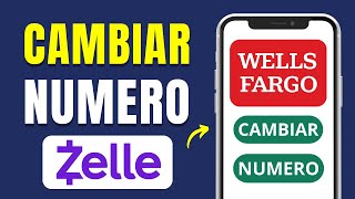 Cómo Cambiar mi Número de Teléfono Zelle en Wells Fargo Paso a Paso [upl. by Xuagram425]