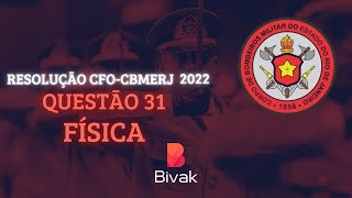 RESOLUÇÃO CFO CBMERJ 202223  FGV  TIPO 1  FÍSICA  QUESTÃO 31 [upl. by Keryt643]