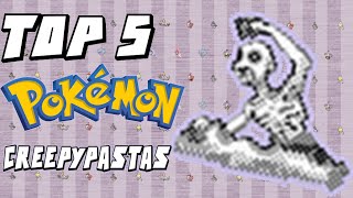 Top 5 Pokemon Creepypastas [upl. by Anad]