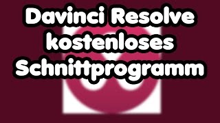 Kostenloses Schnittprogramm Davinci Resolve  Was kann die Colour Grading Software [upl. by Nosnev]