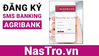 ️🎉 3 Cách đăng ký SMS Banking ngân hàng Agribank cực đơn giản miễn phí  Nastrovn [upl. by Brockwell504]