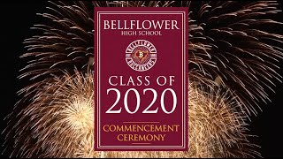 Bellflower High School Class of 2020 Commencement Ceremony [upl. by Heller]