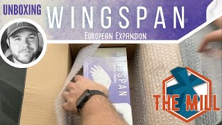 Unboxing Wingspan European Expansion  The Mill [upl. by Eedahs]