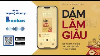 Sách nói Bookas Dám Làm GiàuPhần 01Nguyễn Anh Dũng [upl. by Ecirtaeb388]