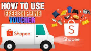 paano gamitin ang free shipping voucher sa shopee 2023 [upl. by Housum]