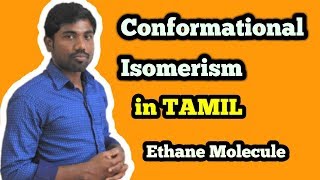 Conformational Isomerism in Tamil part1 Ethane Molecule  Chem Loaded [upl. by Litnahc]