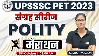 UPSSSC PET 2023  Polity Marathon संग्रह सीरीज PET Polity Marathon Polity By Gargi Maam [upl. by Jacobah836]