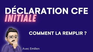 Comment remplir la déclaration de CFE initiale auto entrepreneur [upl. by Ettenawtna]